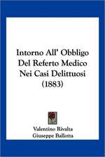 Intorno All' Obbligo Del Referto Medico Nei Casi Delittuosi (1883)