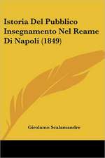 Istoria Del Pubblico Insegnamento Nel Reame Di Napoli (1849)