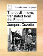 The devil in love, translated from the French.