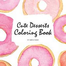 Cute Desserts Coloring Book for Children (8.5x8.5 Coloring Book / Activity Book)