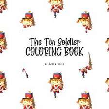 The Tin Soldier Coloring Book for Children (8.5x8.5 Coloring Book / Activity Book)