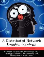 A Distributed Network Logging Topology