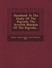 Handbook to the Study of the Rigveda