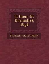 Tithon: Et Dramatisk Digt