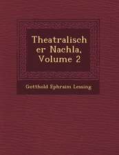 Theatralischer Nachla, Volume 2