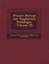 Wiener Beitr GE Zur Englischen Philologie, Volume 25