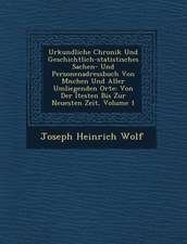 Urkundliche Chronik Und Geschichtlich-Statistisches Sachen- Und Personenadressbuch Von M�nchen Und Aller Umliegenden Orte: Von Der �ltes