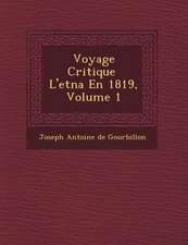 Voyage Critique L'Etna En 1819, Volume 1