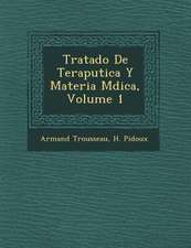 Tratado De Terap�utica Y Materia M�dica, Volume 1