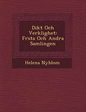 Dikt Och Verklighet: F Rsta Och Andra Samlingen