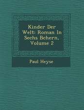 Kinder Der Welt: Roman in Sechs B Chern, Volume 2