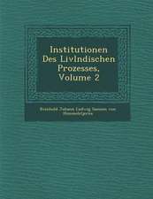 Institutionen Des LIVL Ndischen Prozesses, Volume 2