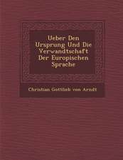 Ueber Den Ursprung Und Die Verwandtschaft Der Europ Ischen Sprache