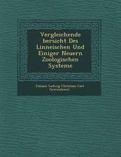 Vergleichende Bersicht Des Linneischen Und Einiger Neuern Zoologischen Systeme