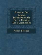 R�vision Des Esp�ces Insulindiennes De La Famille Des Synanc�o�des