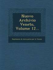 Nuovo Archivio Veneto, Volume 12...