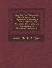 Essai Sur La Philosophie Des Sciences