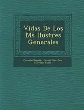 Vidas De Los M�s Ilustres Generales