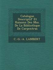 Catalogue Descriptif Et Raisonn� Des Mss. De La Biblioth�que De Carpentras