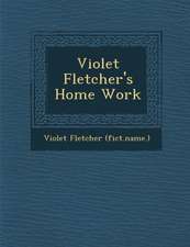 Violet Fletcher's Home Work