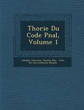 Th�orie Du Code P�nal, Volume 1