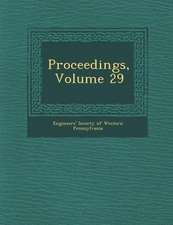 Proceedings, Volume 29