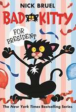 Bad Kitty for President