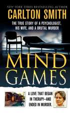 Mind Games: The True Story of a Psychologist, His Wife, and a Brutal Murder