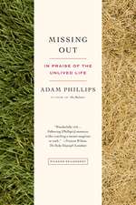 Missing Out: In Praise of the Unlived Life