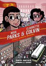 Baptiste, T: History Comics: Rosa Parks & Claudette Colvin