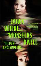 Down Where Monsters Dwell