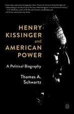 Henry Kissinger and American Power