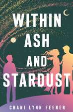 Within Ash and Stardust