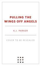 Pulling the Wings Off Angels