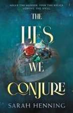 The Lies We Conjure