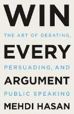 Win Every Argument