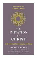 The Imitation of Christ: The Complete Original Edition