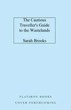 The Cautious Traveller's Guide to the Wastelands