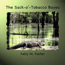 The Sack-o'-Tobacco Bayou