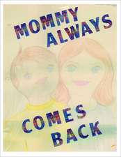 Mommy Always Comes Back