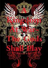 A Kingdom at War-The God's Shall Play