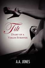 Tilt Diary of a Virgin Stripper