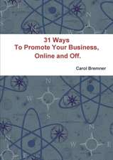 31 Ways to Promote Your Business, Online and Off.