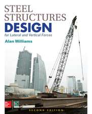 Steel Structures Design for Lateral and Vertical Forces, Second Edition