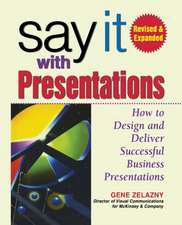 Say It with Presentations, 2e REV and Exp Ed (Pb)