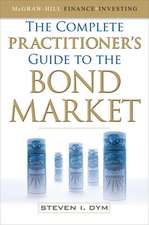 The Complete Practitioner's Guide to the Bond Market (PB)