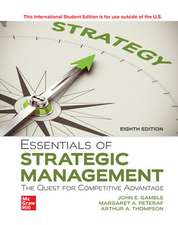 Essentials of Strategic Management: The Quest for Competitive Advantage ISE