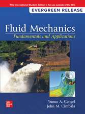 Fluid Mechanics: Fundamentals and Applications: 2024 Release ISE