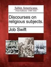 Discourses on Religious Subjects.