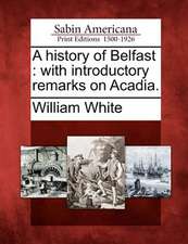 A History of Belfast